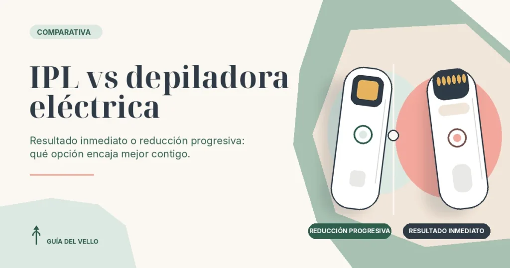 Comparación entre una depiladora IPL y una depiladora eléctrica para elegir según el resultado buscado